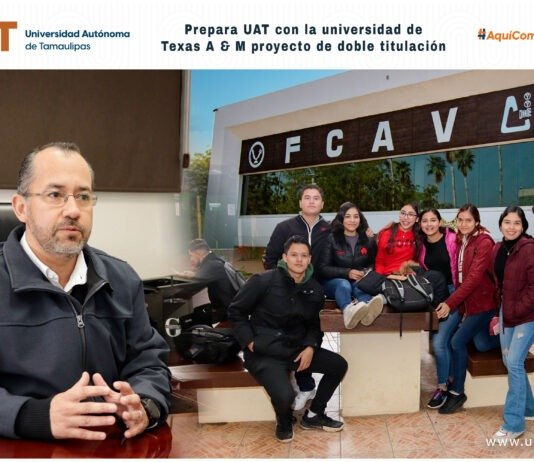 Prepara la UAT y la Universidad Internacional Texas A&M proyecto de doble titulación