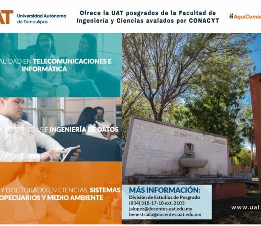 La Facultad de Ingeniería y Ciencias de la UAT ofrece posgrados avalados en CONACYT